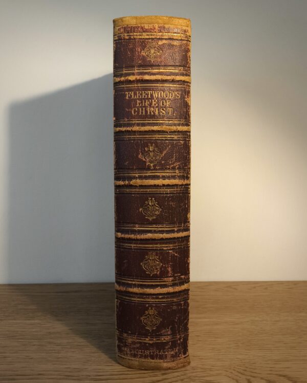 John Fleetwood – Life of Christ, ediție din 1865